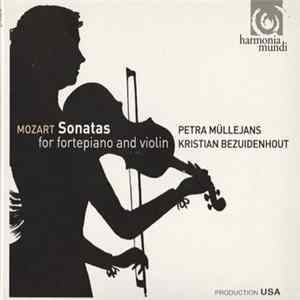 Wolfgang Amadeus Mozart - Petra Müllejans, Kristian Bezuidenhout - Sonates For Fortepiano and Violin FLAC