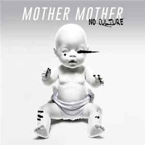 Mother Mother - No Culture FLAC