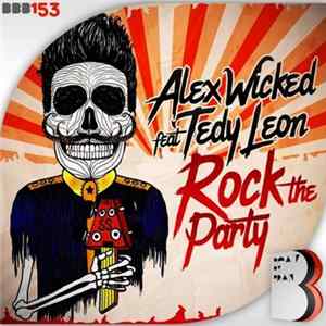 Alex Wicked feat Tedy Leon - Rock The Party FLAC
