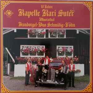 Kapelle Kari Suter, Handorgel-Duo Schmidig-Föhn - 10 Jahre Kapelle Kari Suter Muotathal FLAC