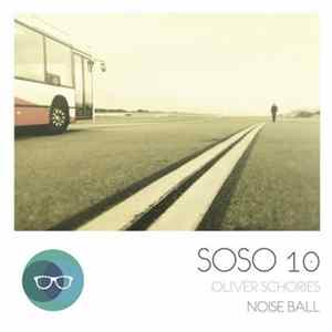Oliver Schories - Noise Ball FLAC
