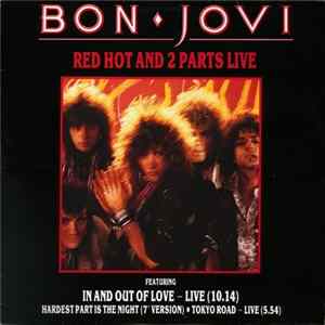 Bon Jovi - Red Hot And 2 Parts Live FLAC