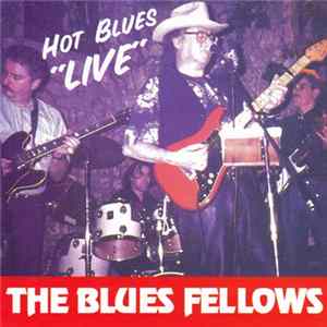 The Blues Fellows - Hot Blues "Live" FLAC