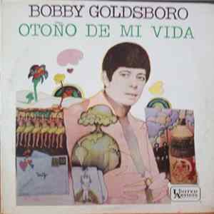 Bobby Goldsboro - Otoño De Mi Vida FLAC