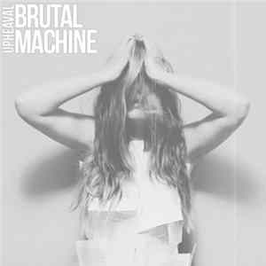 Brutal Machine - Upheaval FLAC
