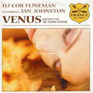 DJ Cor Fijneman - Venus (Meant To Be Your Lover) FLAC