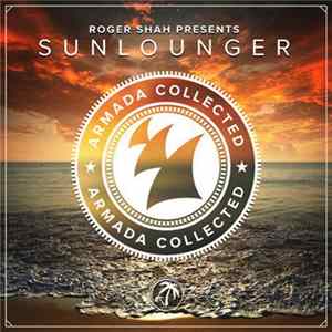 Roger Shah Presents Sunlounger - Armada Collected FLAC