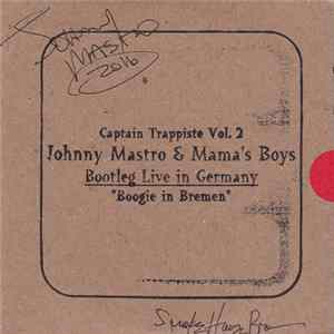Johnny Mastro & Mama's Boys - Captain Trappiste Vol.2 FLAC