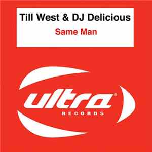 Till West & DJ Delicious - Same Man FLAC