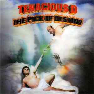 Tenacious D - The Pick Of Destiny FLAC