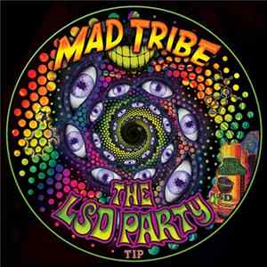 Mad Tribe - The LSD Party FLAC