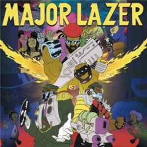 Major Lazer - Free The Universe FLAC