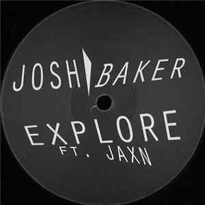 Josh Baker Ft. Jaxn - Explore EP FLAC