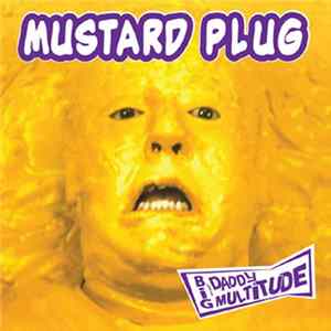 Mustard Plug - Big Daddy Multitude FLAC