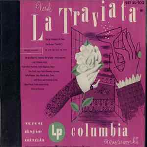 Verdi, Adriana Guerrini, Maria Huder, Luigi Infantino, Paolo Silveri, Adelio Zagonara, Gino Conti, Paolo Rakowsky, Carlo Platania, Blando Giusti With Chorus And Orchestra Of The Opera House, Rome Conducted By Vincenzo Bellezza - La Traviata (Complete Oper FLAC