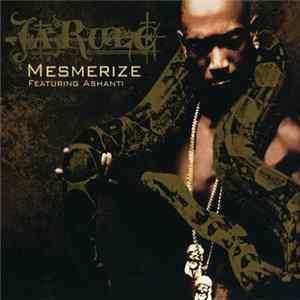 Ja Rule Featuring Ashanti - Mesmerize FLAC