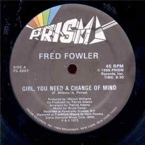 Fred Fowler - Girl, You Need A Change Of Mind FLAC