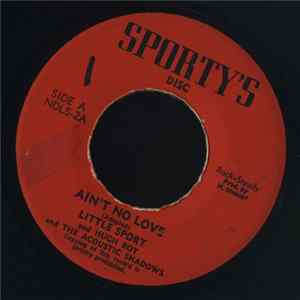 Little Sport, Hugh Roy, The Acoustic Shadows - Ain't No Love FLAC