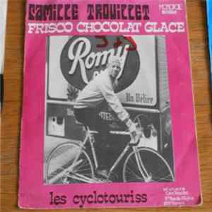 Camille Trouillet - Frisco Chocolat Glace / Les Cyclotouriss FLAC