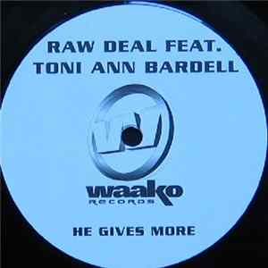 Raw Deal Feat. Toni Ann Bardell - He Gives More FLAC