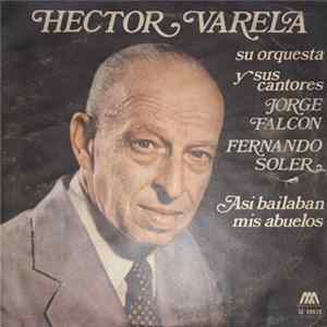 Héctor Varela - Asi Bailaban Mis Abuelos FLAC