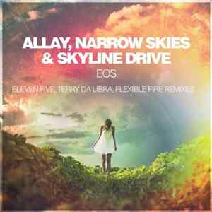 Skyline Drive, Allay, Narrow Skies - Eos Remixes FLAC