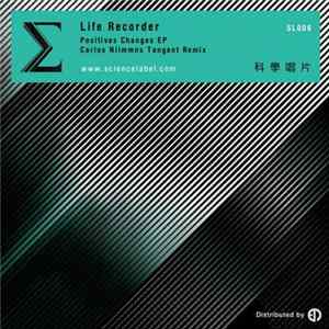 Life Recorder - Positives Changes EP FLAC
