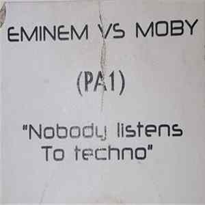Eminem Vs Moby - Nobody Listens To Techno FLAC