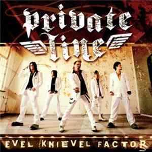 Private Line - Evil Knievel Factor FLAC