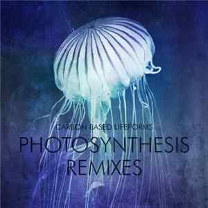 Carbon Based Lifeforms - Photosynthesis Remixes FLAC
