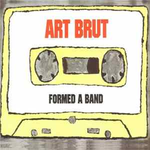 Art Brut - Formed A Band FLAC