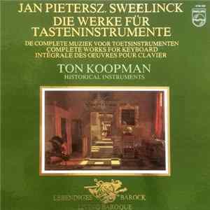 Jan Pieterszoon Sweelinck, Ton Koopman - Die Werke für Tasteninstrumente FLAC