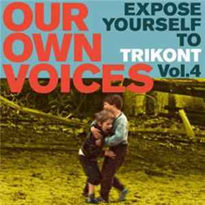 Various - Our Own Voices - Expose Yourself To Trikont Vol. 4 FLAC