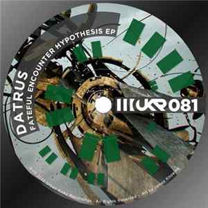 Datrus - Fateful Encounter Hypothesis EP FLAC