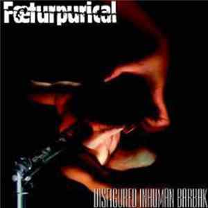 Foetur - Disfigured Inhuman Barback FLAC