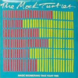 The Mock Turtles - Magic Boomerang / Take Your Time FLAC
