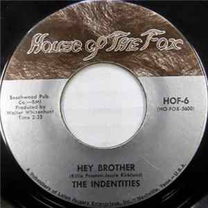 The Identities - Hey Brother / When Love Slips Away FLAC