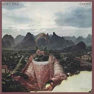 Soft Kill - Choke FLAC