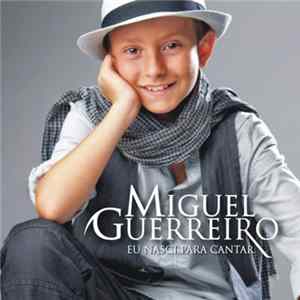 Miguel Guerreiro - Eu Nasci Para Cantar FLAC