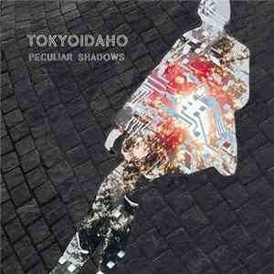 Tokyoidaho - Peculiar Shadows FLAC