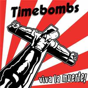 Timebombs - Viva La Muerte FLAC