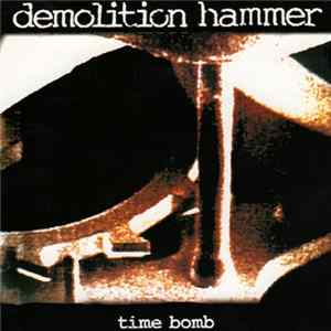 Demolition Hammer - Time Bomb FLAC