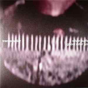 Trentemøller - Silver Surfer, Ghost Rider Go!!! FLAC