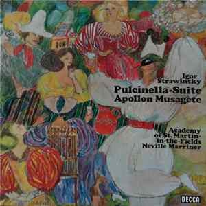 Igor Strawinsky - Academy Of St. Martin-In-The-Fields, Neville Marriner - Pulcinella / Apollon Musagète FLAC