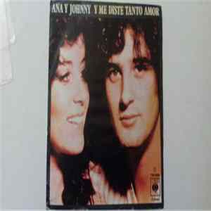 Ana Y Johnny - Y Me Diste Tanto Amor FLAC