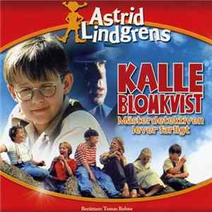 Astrid Lindgren - Kalle Blomkvist Mästerdetektiven Lever Farligt FLAC