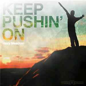 Hazy Meadow - Keep Pushin' On FLAC