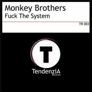 Monkey Brothers - Fuck The System FLAC