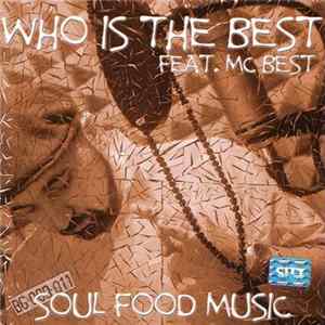 WHO Is The BEST Feat. MC Best - Soul Food Music FLAC