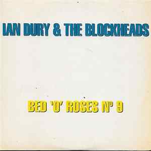 Ian Dury & The Blockheads - Bed `O` Roses Nº 9 FLAC